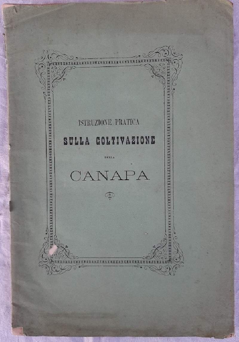 ISTRUZIONE PTATICA SULLA COLTIVAZIONE DELLA CANAPA(1868)