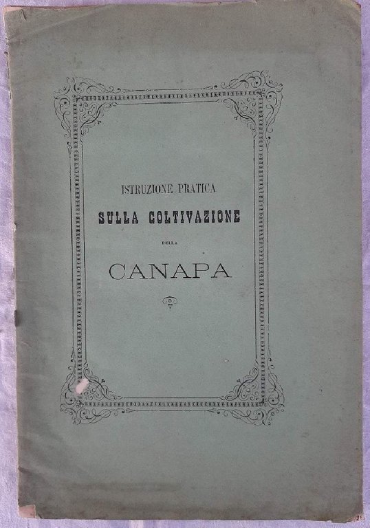 ISTRUZIONE PTATICA SULLA COLTIVAZIONE DELLA CANAPA(1868)