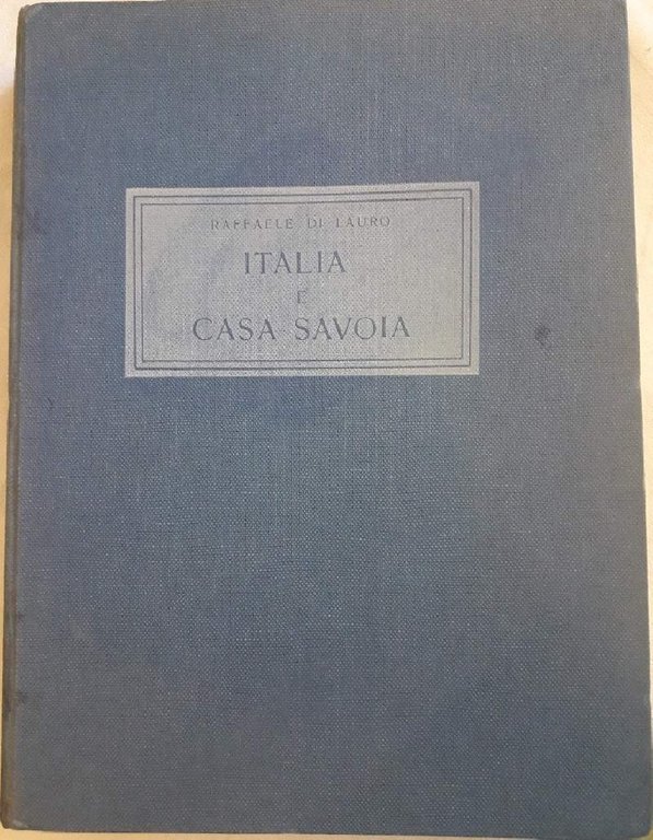 ITALIA E CASA SAVOIA-II vol((anni '50)