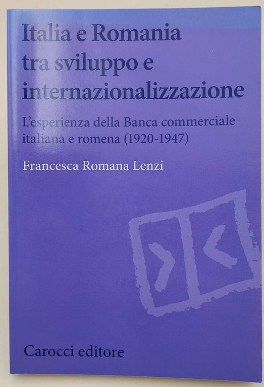 ITALIA E ROMANIA TRA SVILUPPO E INTERNAZIONALIZZAZIONE (2013)