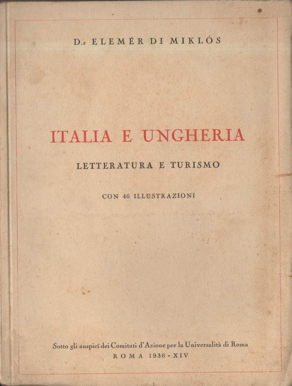 ITALIA E UNGHERIA - LETTERATURA E TURISMO (1936)