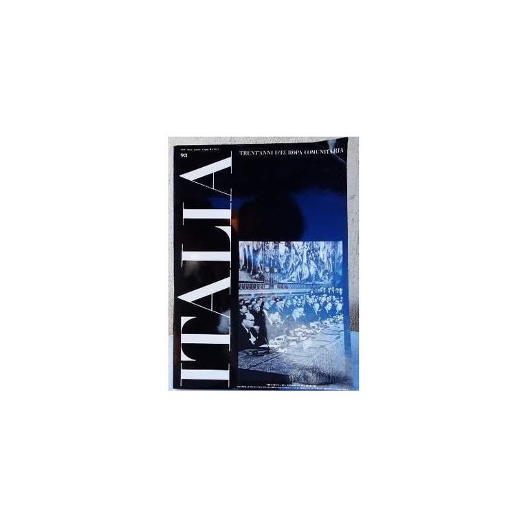 ITALIA RIVISTA DI DOCUMENTAZIONE FOTOGRAFICA-TRENT'ANNI D'EUROPA COMUNITARIA