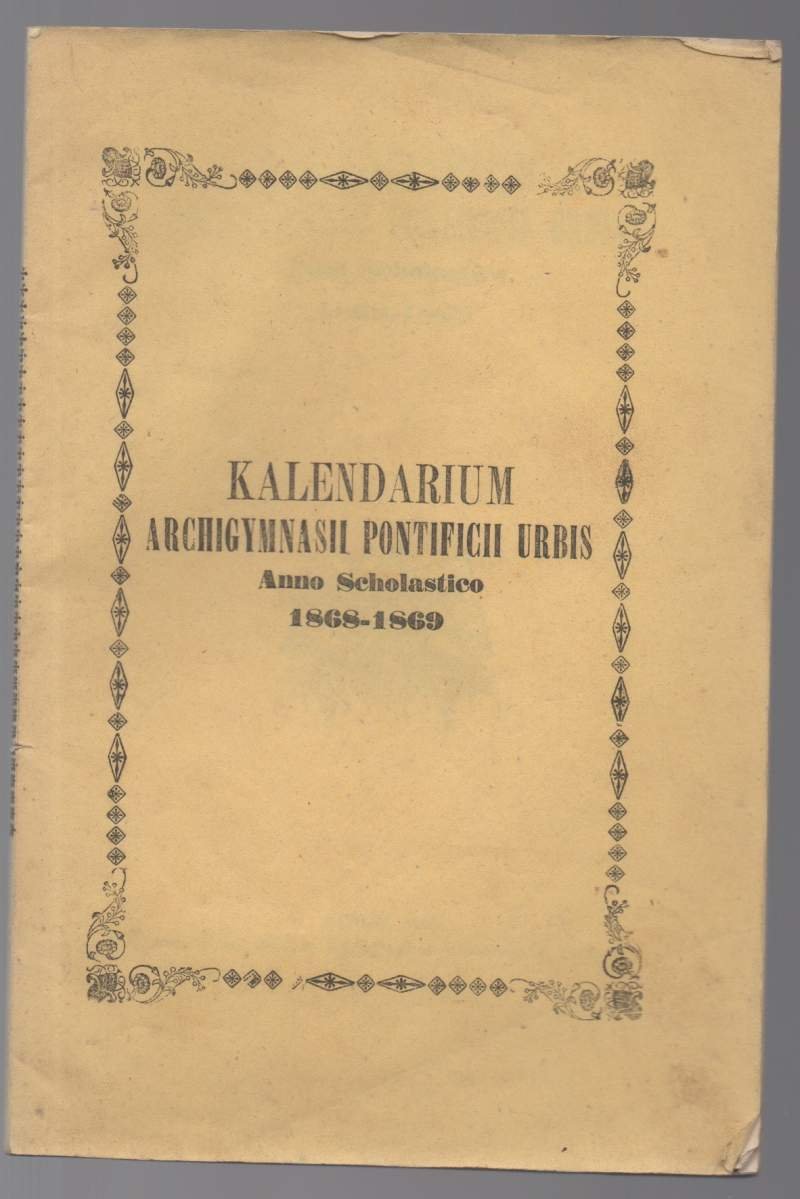 KALENDARIUM ARCHIGYNASII PONTIFICII URBIS Anno Scholastico 1868-1869 (1868)