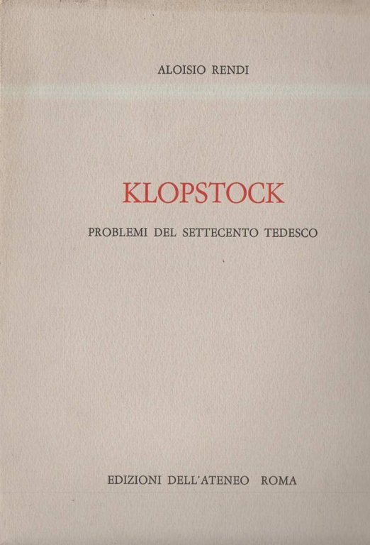 KLOPSTOCK Problemi del Settecento tedesco (1965)