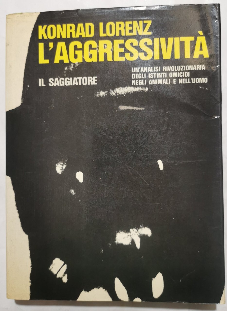 L'aggressività - Un analisi rivoluzionaria degli istinti omicidi negli animali …