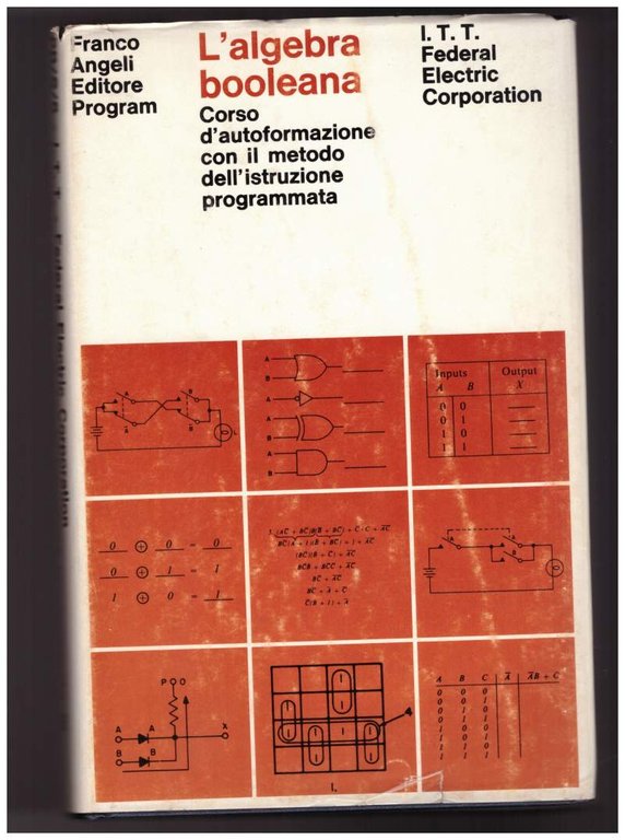 L'ALGEBRA BOOLEANA corso d'autoformazione con il metodo dell'istruzione programmata