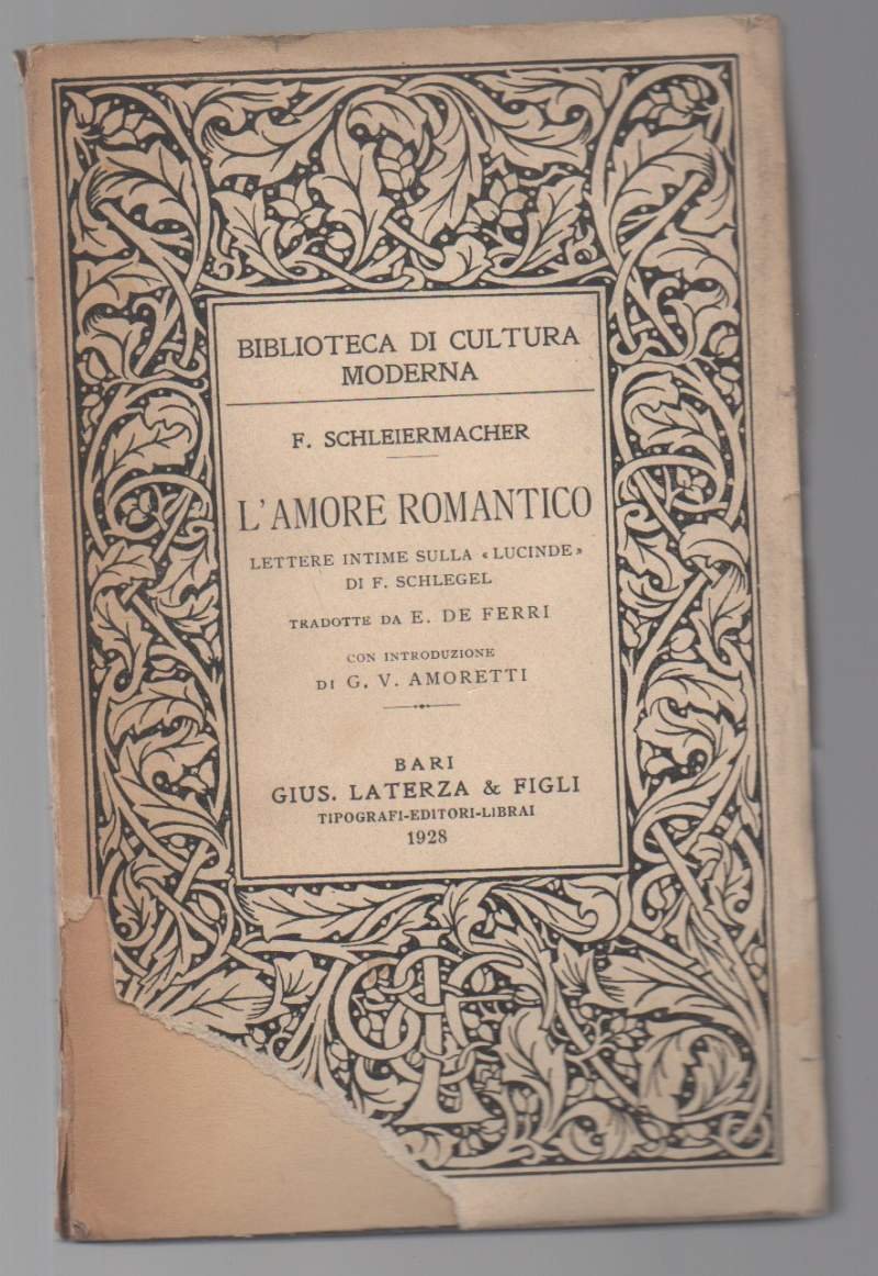 L'AMORE ROMANTICO Lettere intime sulla "Lucinde" di F. Schlegel (1928)