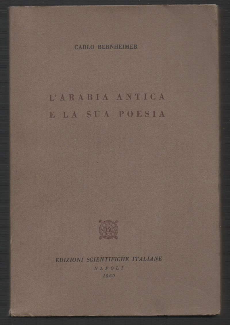 L'ARABIA ANTICA E LA SUA POESIA (1960)