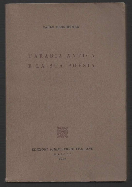 L'ARABIA ANTICA E LA SUA POESIA (1960)