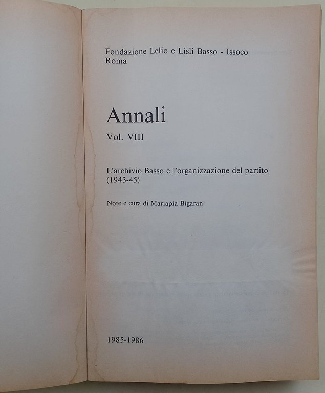 L'Archivio Basso e l'organizzazione del partito(1943-45) Annali vol. VIII