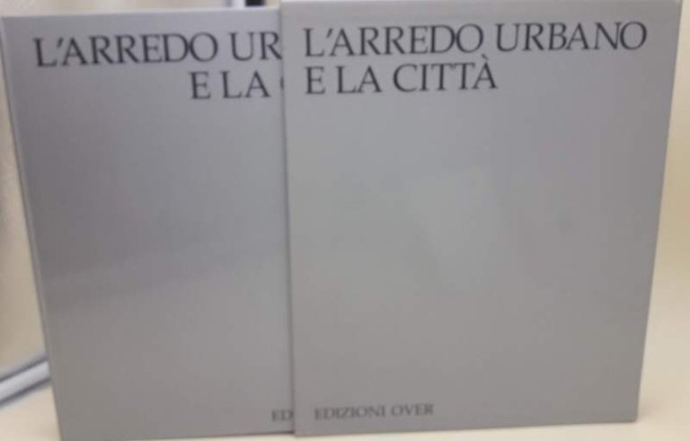 L'ARREDO URBANO E LA CITTA'-III vol.