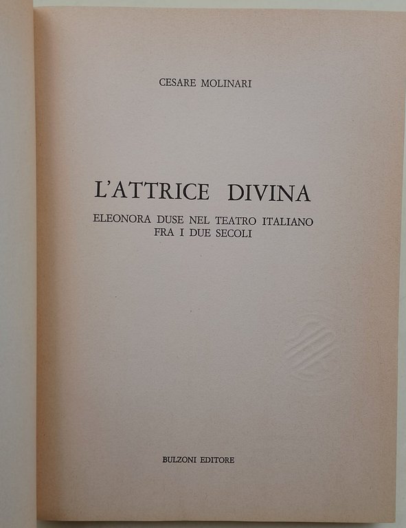 L'Attrice divina-Eleonora Duse nel teatro italiano fra i due secoli