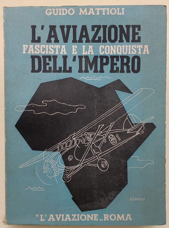 L'AVIAZIONE FASCISTA E LA CONQUISTA DELL'IMPERO(1939)