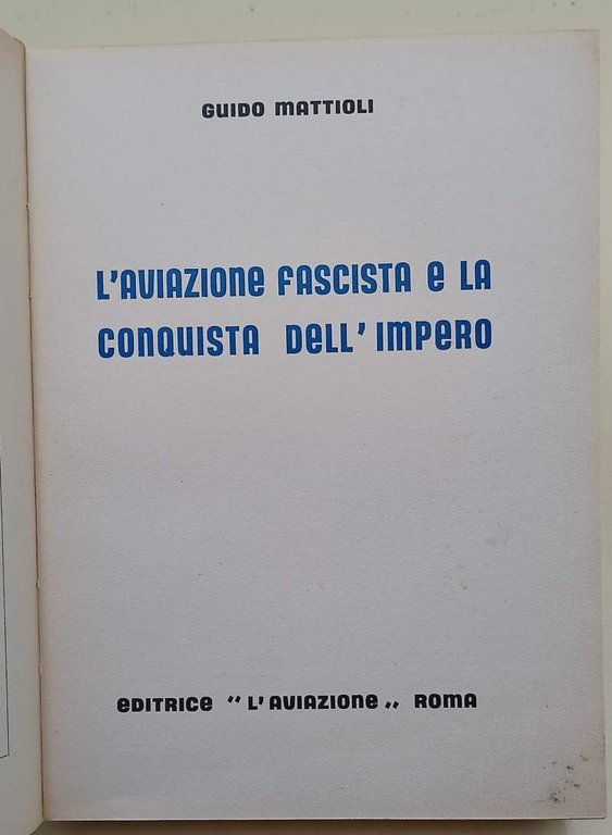 L'AVIAZIONE FASCISTA E LA CONQUISTA DELL'IMPERO(1939)