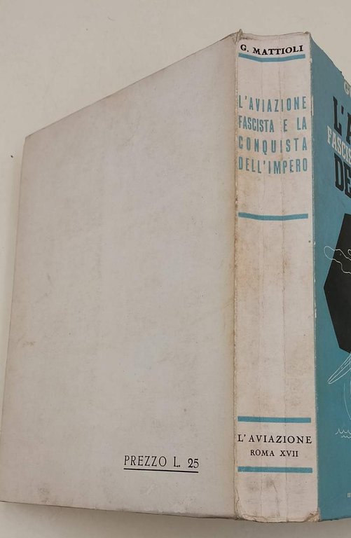 L'AVIAZIONE FASCISTA E LA CONQUISTA DELL'IMPERO(1939)