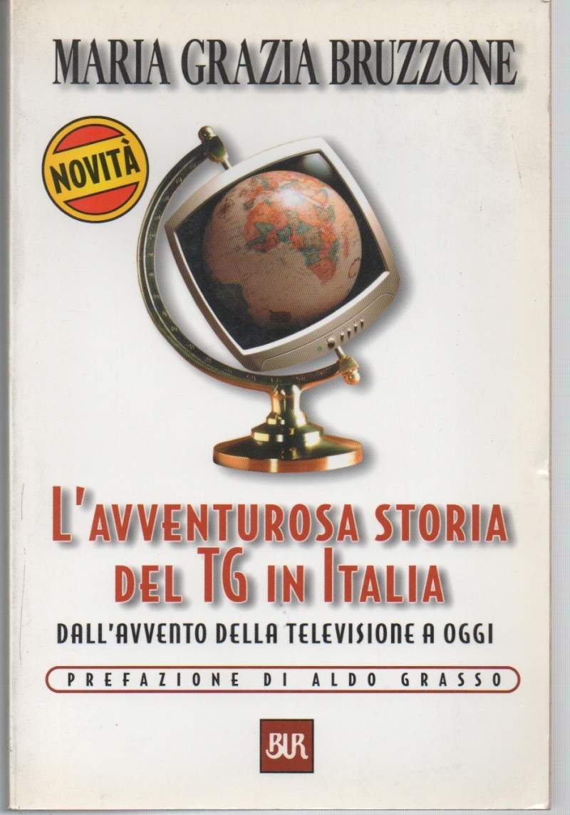 L'AVVENTUROSA STORIA DEL TG IN ITALIA dall'avvento della televisione a …