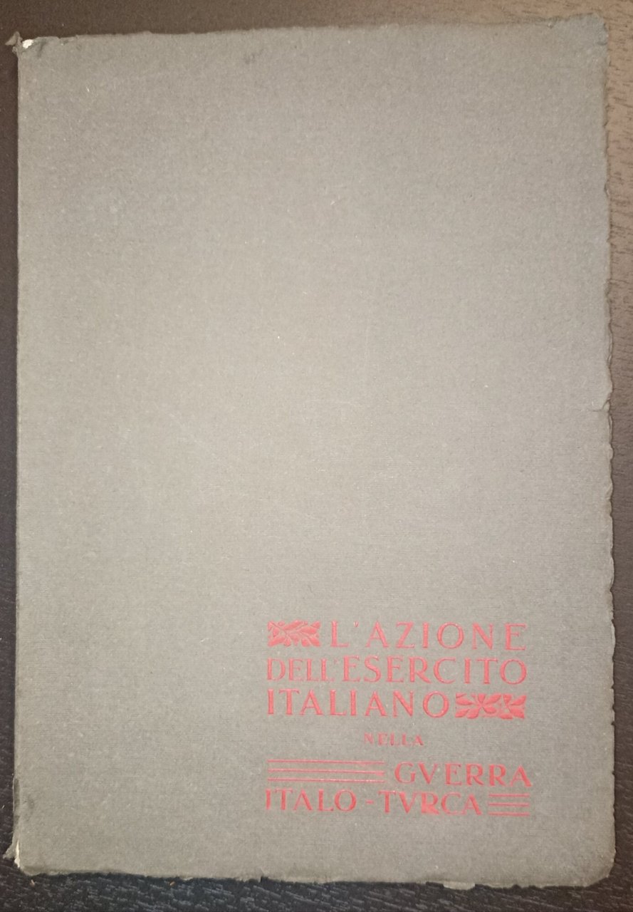 L'azione dell'esercito italiano nella guerra italo-turca (1911-19012)