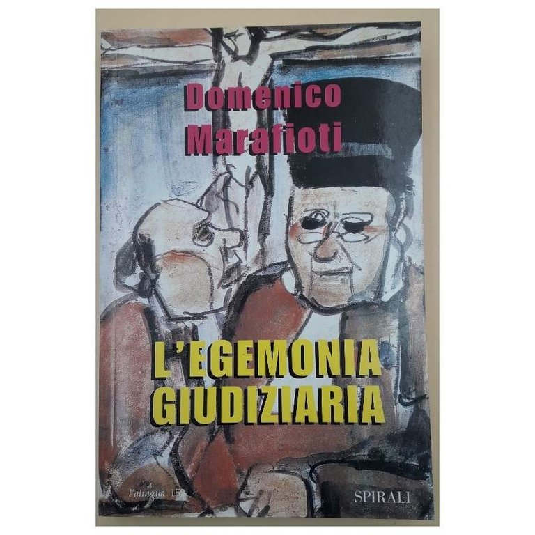 L'EGEMONIA GIUDIZIARIA( 1999)
