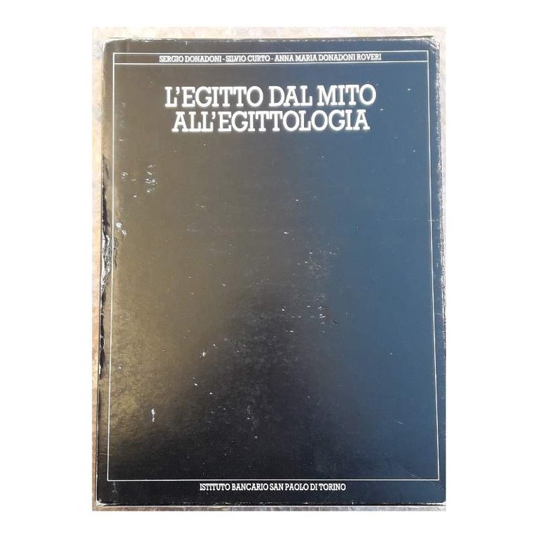 L'EGITTO DAL MITO ALL'EGITTOLOGIA(1990)