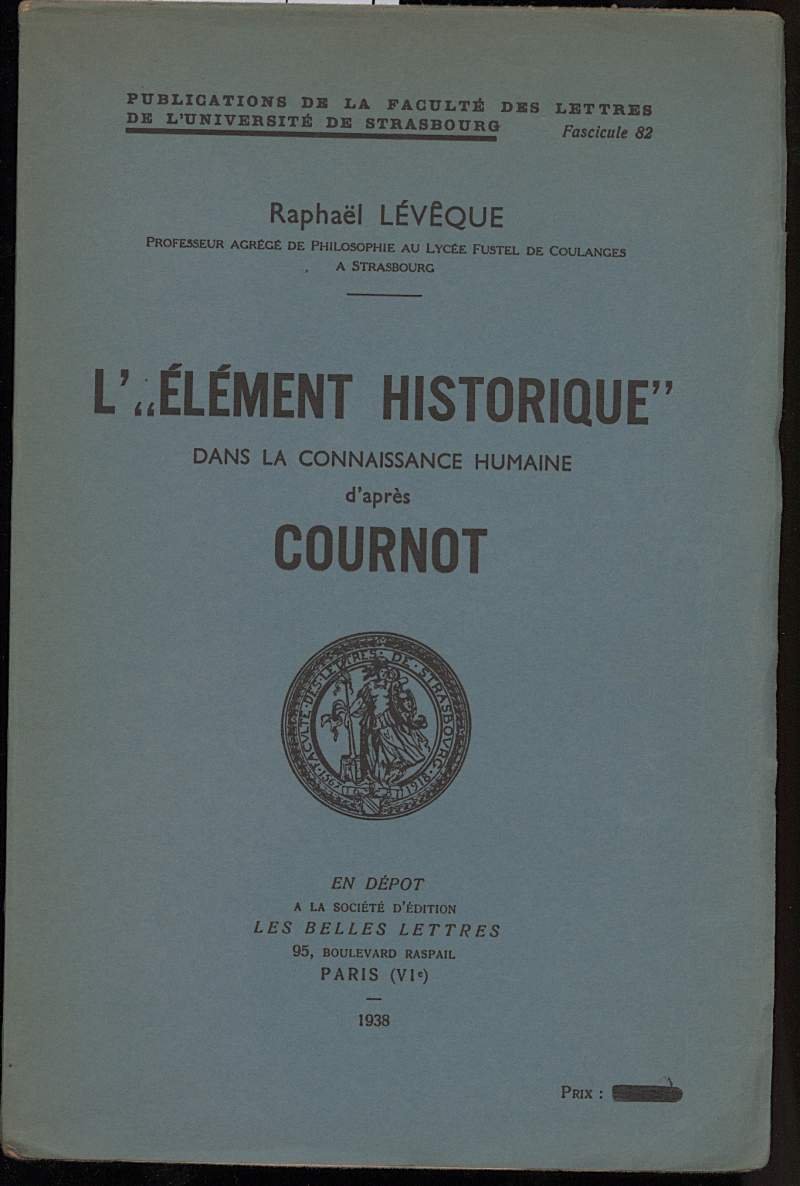 L'"ELEMENT HISTORIQUE" dans la connaissance humene d'apres Cournot