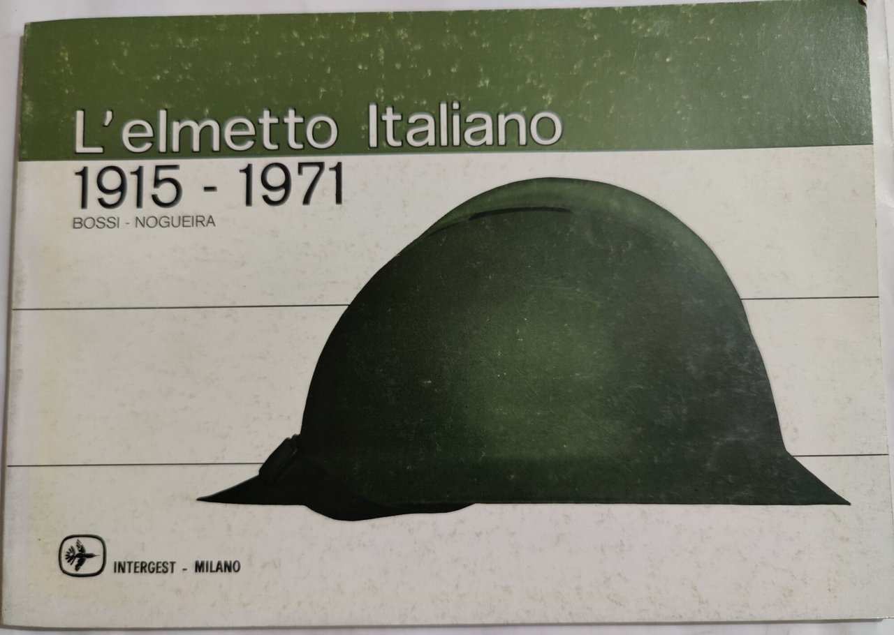 L'elmetto Italiano 1915- 1971