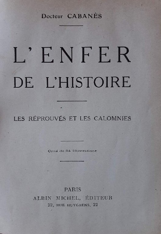L'ENFER DE L'HISTOIRE-LES REPROUVES ET LES CALOMNIES- 2 VOLL.