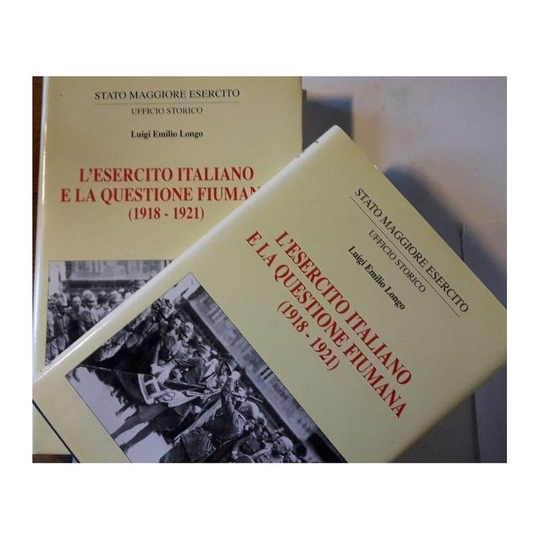 L'ESERCITO ITALIANO E LA QUESTIONE FIUMANA (1918-1921)2 tomi 1996)