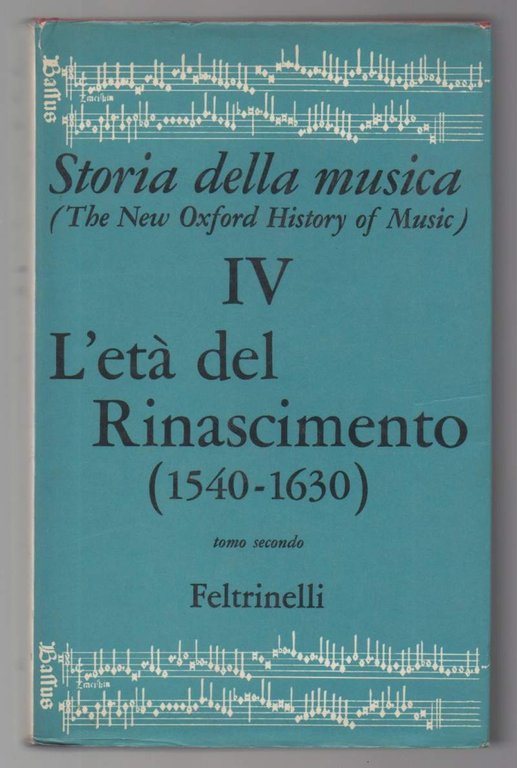 L'ETA' DEL RINASCIMENTO 1540-1630-volume VI tomo secondo (1975)