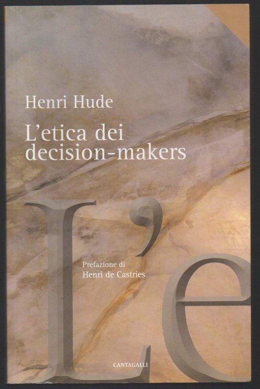 L'ETICA DEI DECISION-MAKERS (2010)