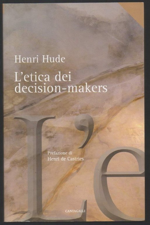 L'ETICA DEI DECISION-MAKERS (2010)