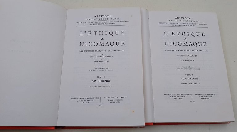 L'etique a nicomaque- tome II commentaire premiere partie livres I-V+ …
