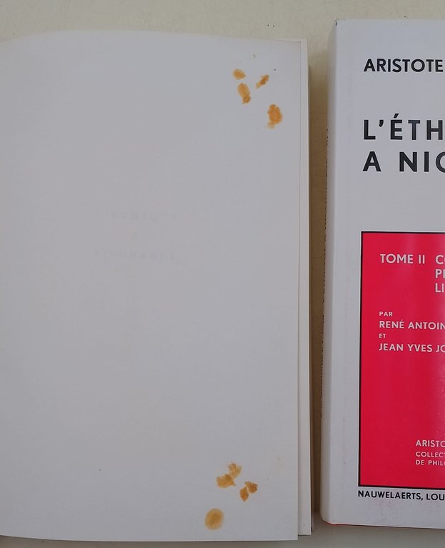 L'etique a nicomaque- tome II commentaire premiere partie livres I-V+ …