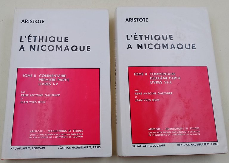 L'etique a nicomaque- tome II commentaire premiere partie livres I-V+ …