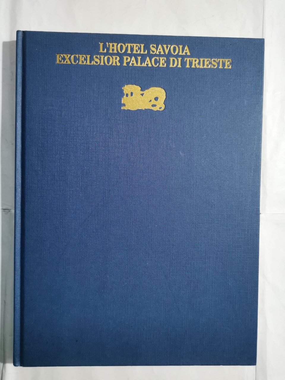 L'Hotel Savoia Excelsior Palace di Trieste -La città, il palazzo, …