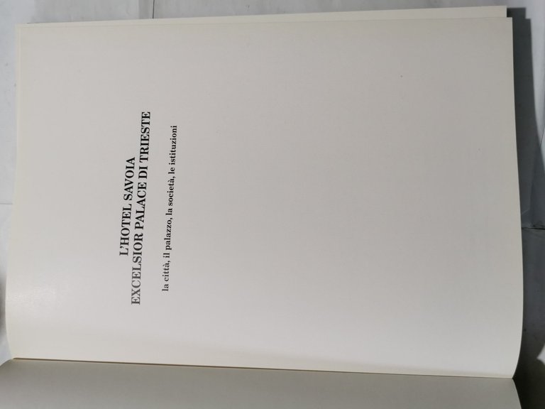 L'Hotel Savoia Excelsior Palace di Trieste -La città, il palazzo, …