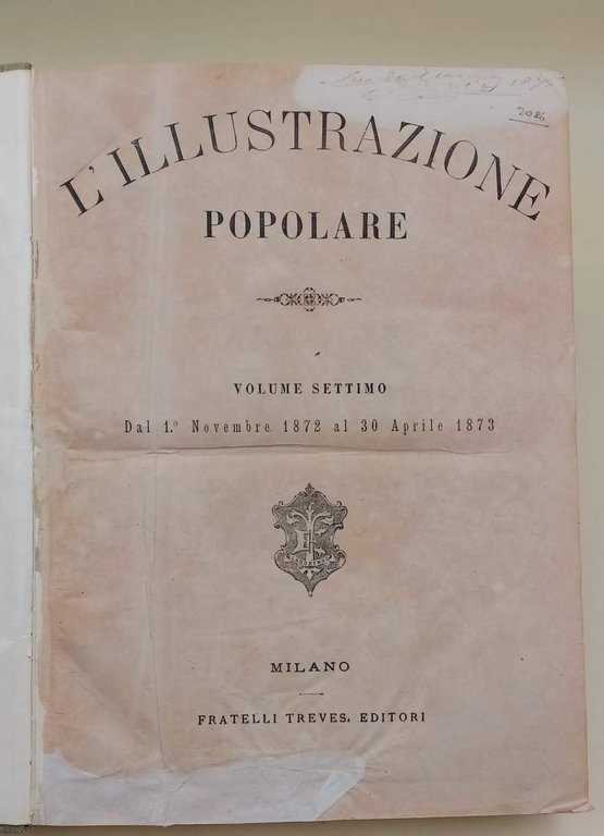 L'ILLUSTRAZIONE POPOLARE - VOLUME VII e VIII DAL 1 NOVEMBRE …