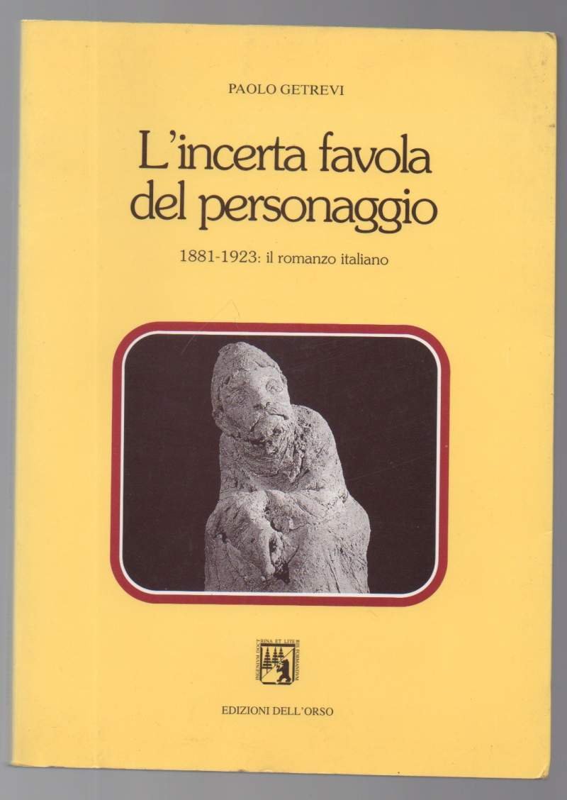 L'INCERTA FAVOLA DEL PERSONAGGIO 1881- 1923: il romanzo italiano (1995) | Immagine principale