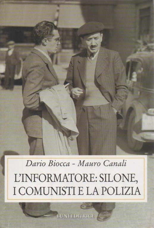 L'INFORMATORE: SILONE, I COMUNISTI E LA POLIZIA. (2000)