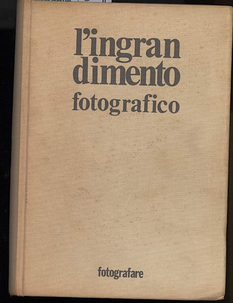 L'INGRANDIMENTO FOTOGRAFICO-Manuale di camera oscura