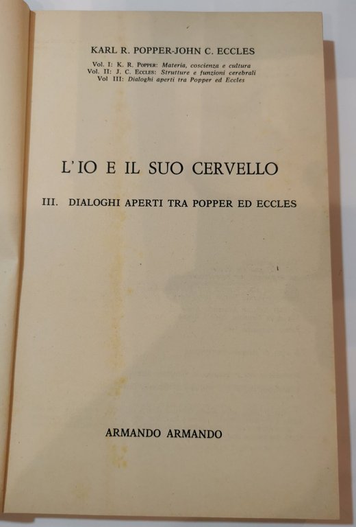 L'Io e il Suo cervello - dialoghi aperti tra Popper …