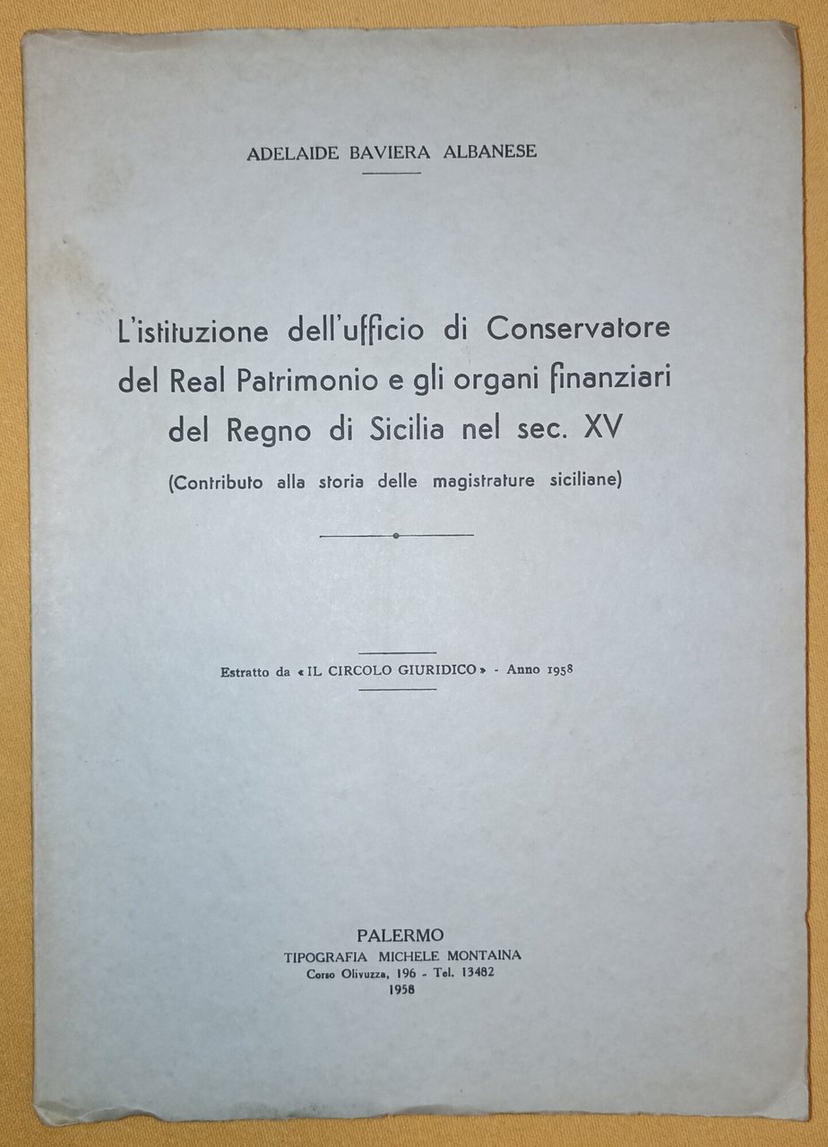 L'istituzione dell'ufficio di Conservatore del Real Patrimonio e gli organi …