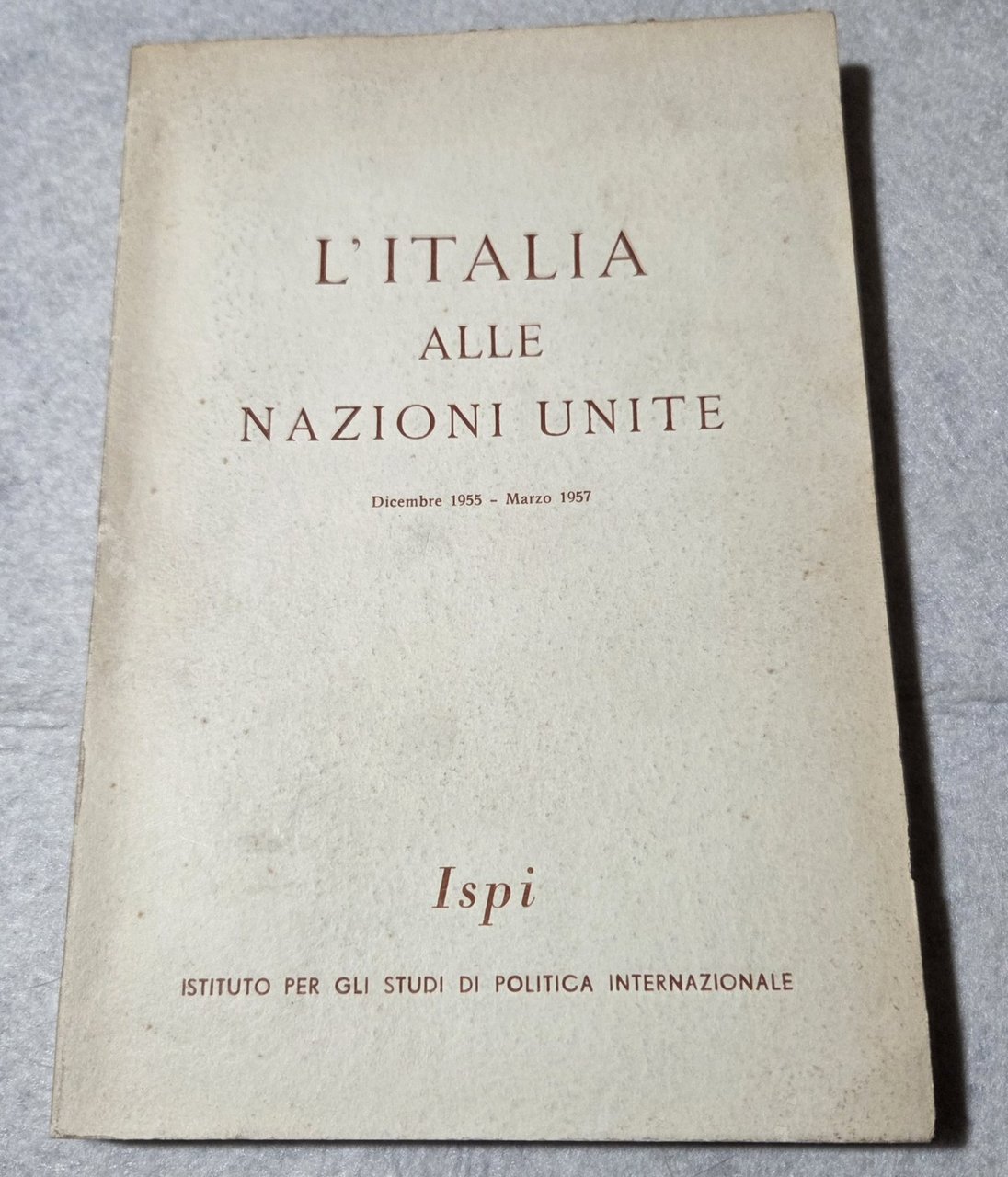 L'Italia alle Nazioni Unite - Dicembre 1955- Marzo 1957 | Immagine principale