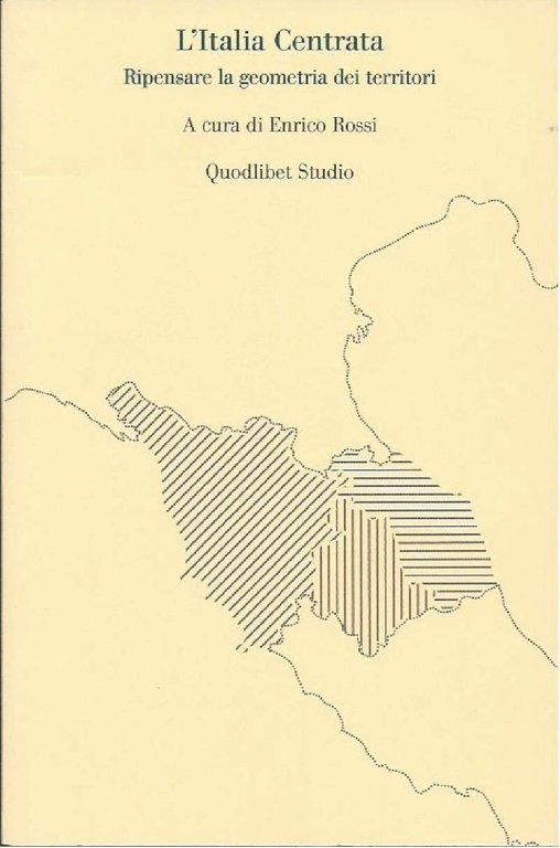 L'ITALIA CENTRATA - Ripensare la geometria dei territori