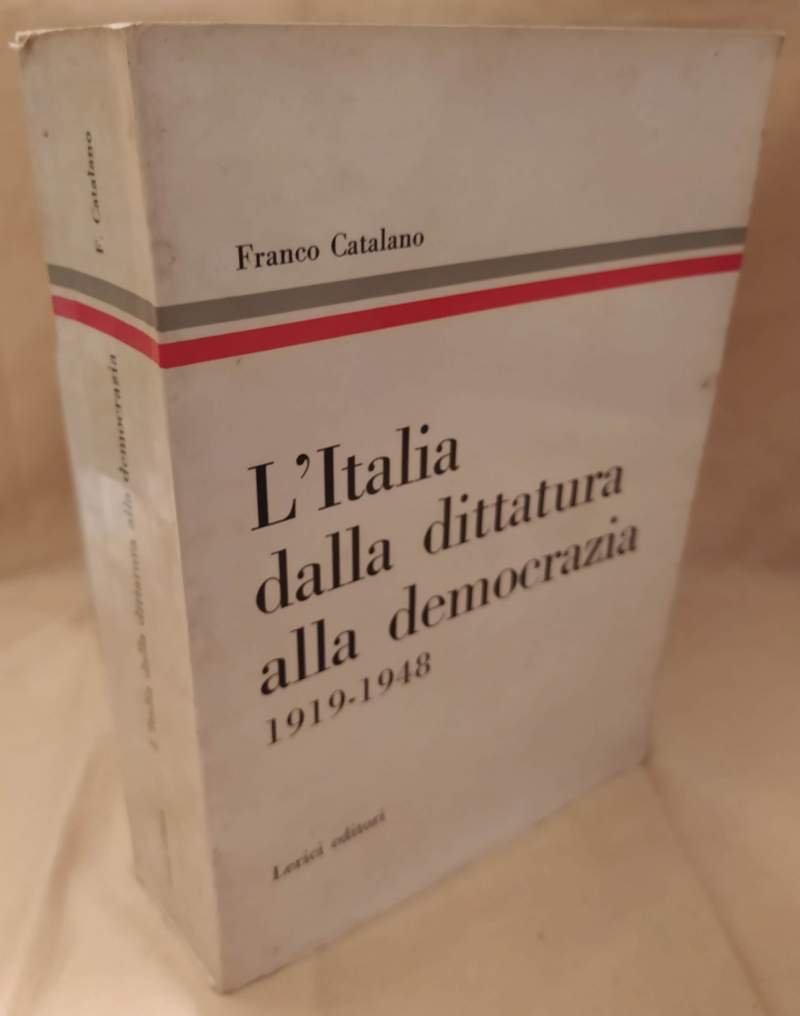L'ITALIA DALLA DITTATURA ALLA DEMOCRAZIA 1919 - 1948 (1962)