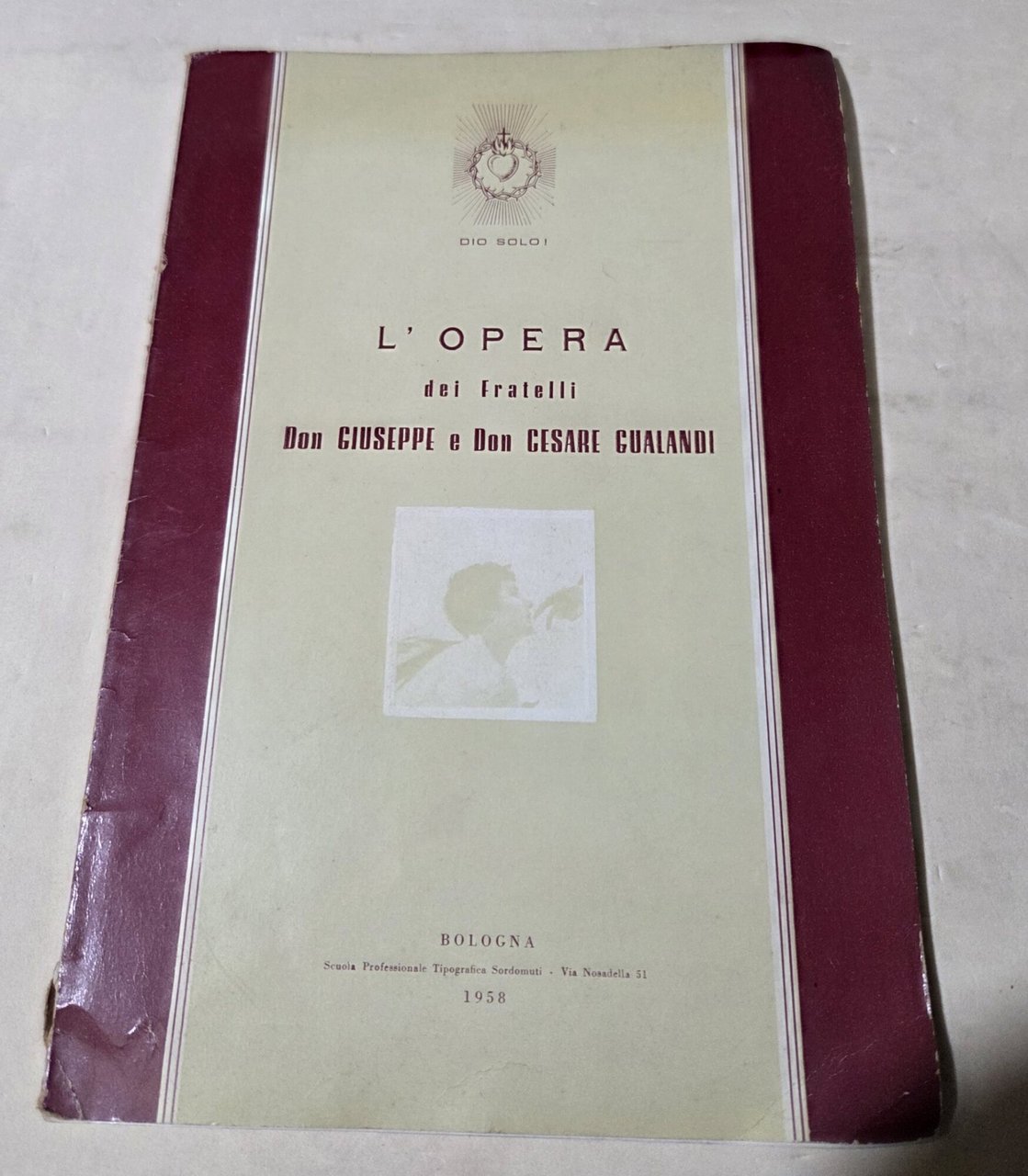 L' Opera dei fratelli Don Giuseppe e Don Cesare Gualandi