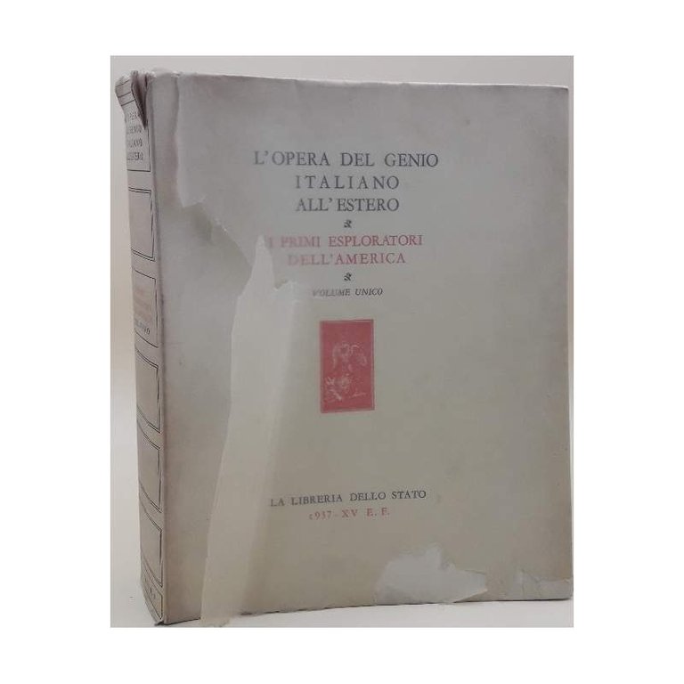 L'OPERA DEL GENIO ITALIANO ALL'ESTERO - I PRIMI ESPLORATORI DELL'AMERICA …