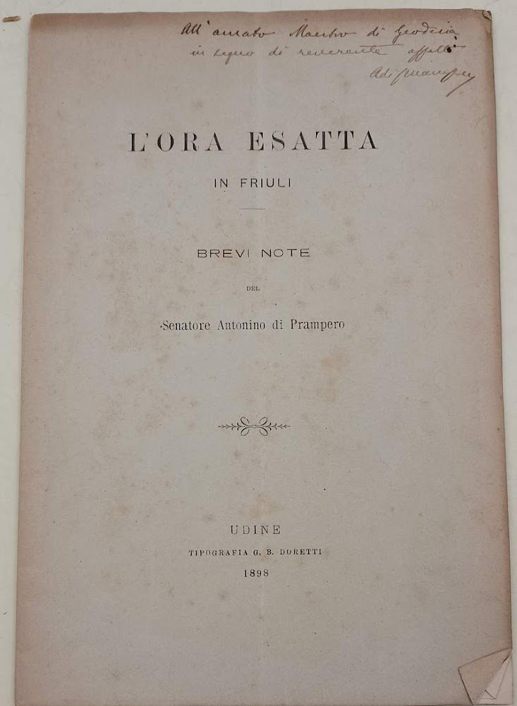 L'ORA ESATTA IN FRIULI-BREVI NOTE DEL SENATORE ANTONINO DI PRAMPERO(1898)