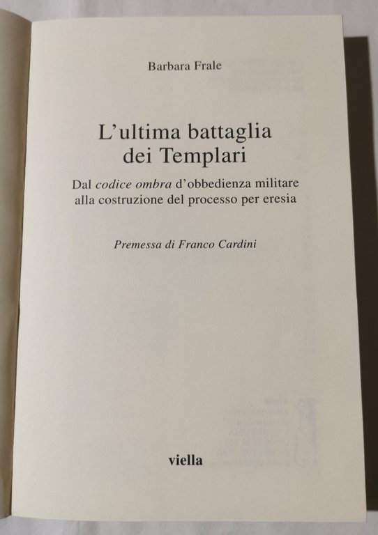 L'ultima battaglia dei Templari. Dal codice ombra d'obbedienza militare alla …