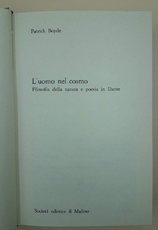 L'UOMO DEL COSMO-FILOSOFIA DELLA NATURA E POESIA DI DANTE(1984)