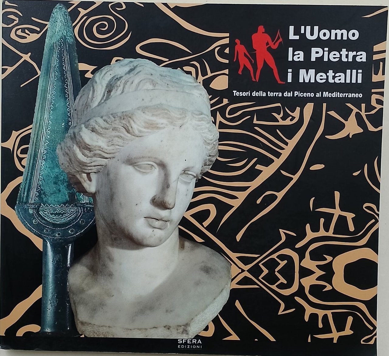 L'uomo la pietra i metallio-Tesori della terra dal Piceno al …